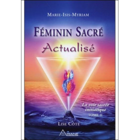 Féminin sacré Actualisé - La voie sacrée initiatique T2