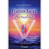 Féminin sacré Actualisé - La voie sacrée initiatique T2