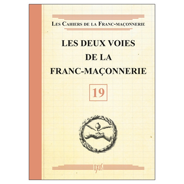 Les deux voies de la Franc-Maçonnerie - Livret 19