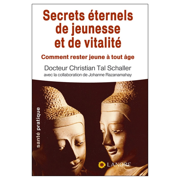 Secrets éternels de jeunesse et de vitalité : comment rester jeune à tout âge