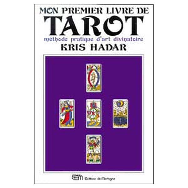 Mon premier livre de tarot - Méthode pratique d'art divinatoire