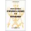 Méthode rationnelle d'influence à distance et de dédoublement