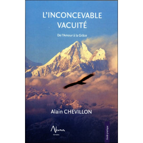 L'inconcevable vacuité - De l'Amour à la Grâce