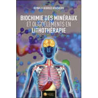 Biochimie des minéraux et oligoéléments en lithothérapie