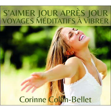 S'aimer jour après jour - Voyages méditatifs à vibrer - CD