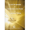 Le roi du monde et L'ésotérisme de Dante et La grande Triade