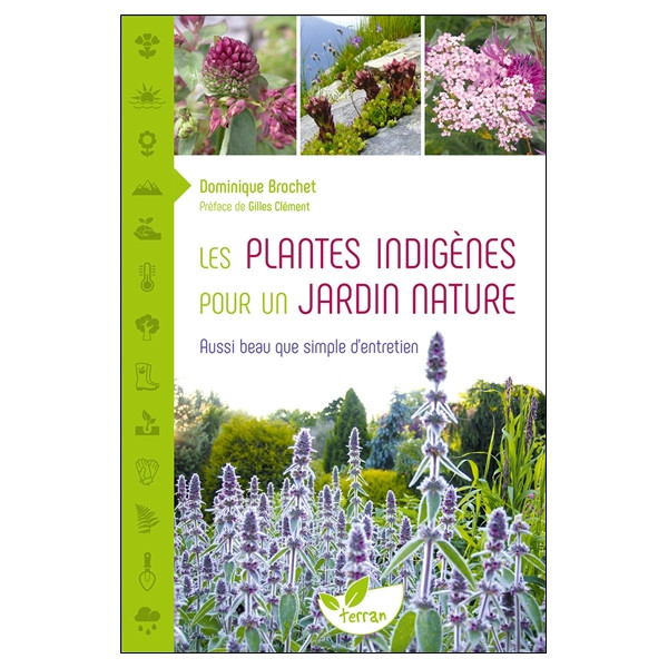 Les Plantes indigènes pour un jardin nature - Aussi beau que simple d'entretien