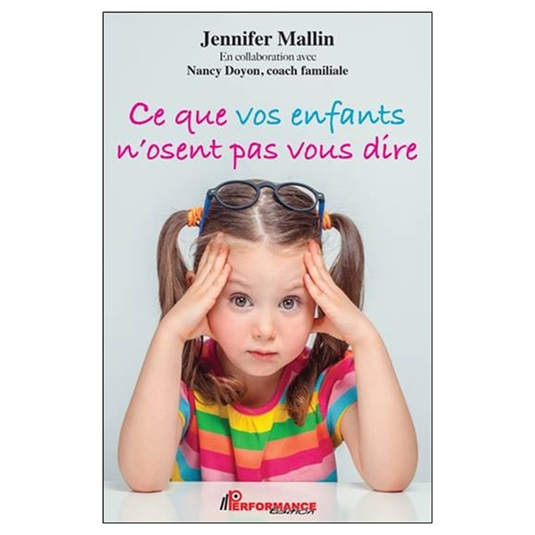 Ce que vos enfants n'osent pas vous dire