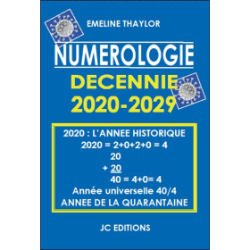 Numérologie Décennie 2020-2029 - 2020 l'année historique : année de la quarantaine