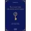 La clef des grands mystères - Suivant Hénoch, Abraham, Hermès Trimégiste et Salomon