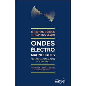 Ondes électromagnétiques - Principe de précaution et solutions - Prévention et prise en charge de l'électrosensibilité