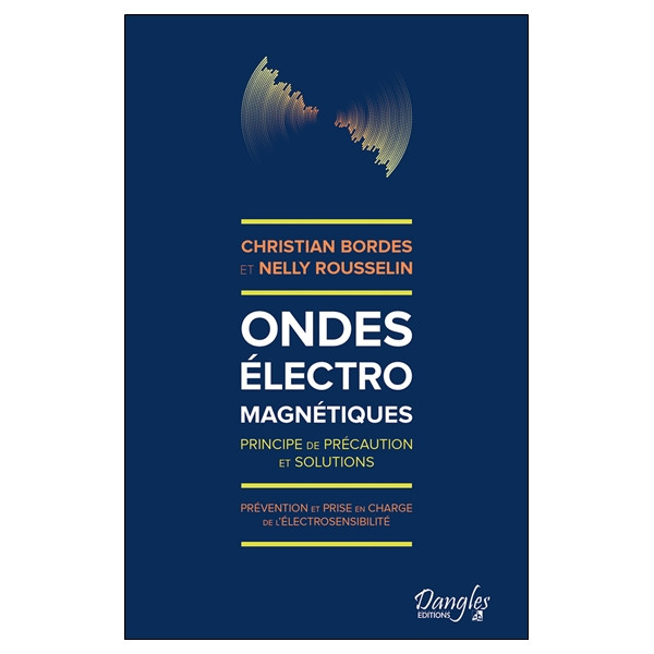 Ondes électromagnétiques - Principe de précaution et solutions - Prévention et prise en charge de l'électrosensibilité