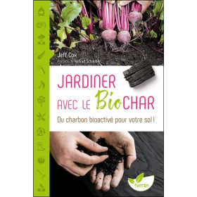 Jardiner avec le biochar - Du charbon bioactivé pour votre sol !