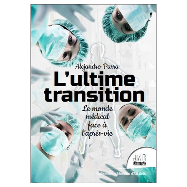 L'ultime transition - Le monde médical face à l'après-vie