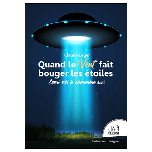 Quand le Vent fait bouger les étoiles - Essai sur le phénomène Ovni
