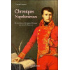 Chroniques Napoléoniennes - De la création de la Légion d'Honneur à la mort de l'Empereur