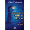 L'insondable destin de l'Ermite - Ou Le Semeur de Bonté