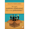 De quel système relationnel êtes-vous prisonnier ?