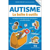Autisme - La boîte à outils - Stratégies et techniques pour accompagner un enfant autiste