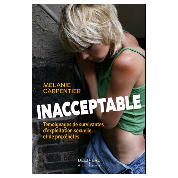 Inacceptable - Témoignages de survivantes d'exploitation sexuelle et de proxénètes