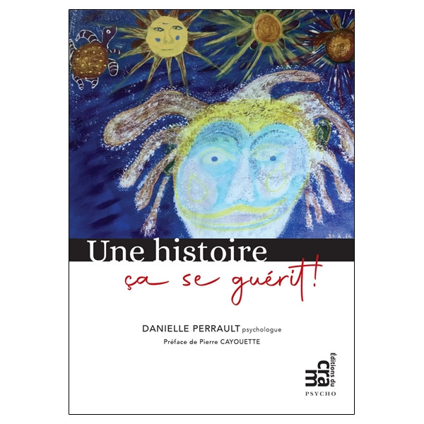Une histoire ça se guérit !