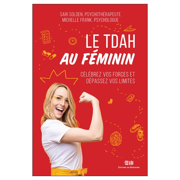 Le TDAH au féminin - Célébrez vos forces et dépassez vos limites