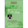 La Conscience : ses capacités, sa structuration - Pilotage et autorégénération par la pensée et la perception spirituelle