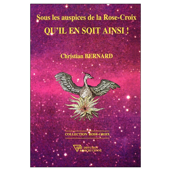 Sous les auspices de la Rose-Croix - Qu'il en soit ainsi ! - Broché