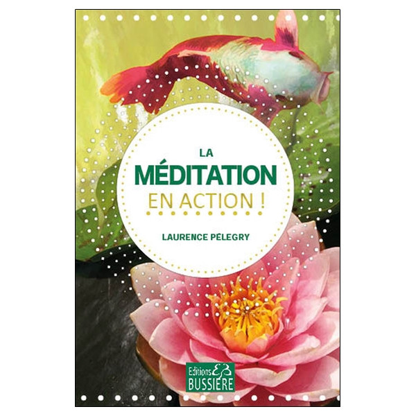 La méditation en action !
