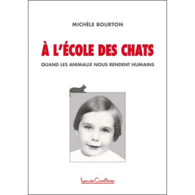 A l'école des chats - Quand les animaux nous rendent humains