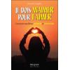 Je dois m'aimer pour t'aimer - Comment équilibrer Amour et Pouvoir