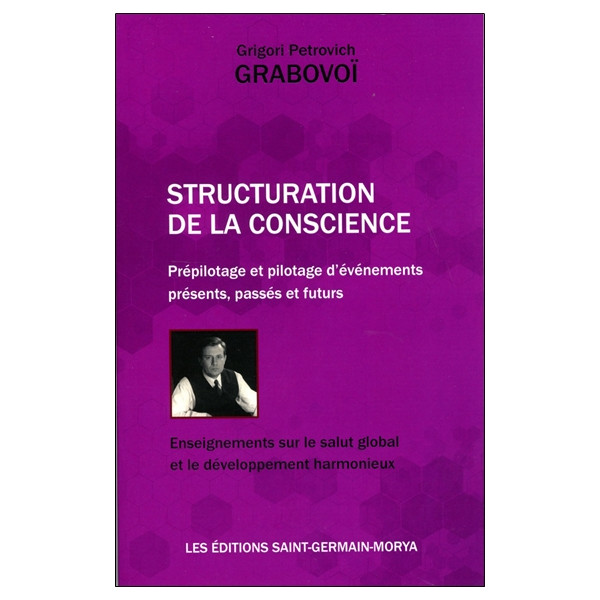 Structuration de la Conscience - Prépilotage et pilotage d'événements présents, passés et futurs