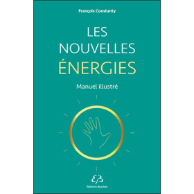 Les nouvelles énergies - Manuel illustré