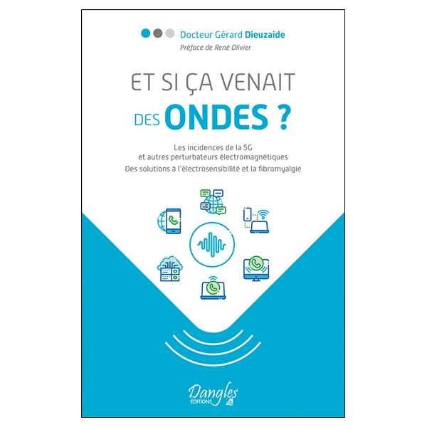 Et si ça venait des ondes ? Les incidences de la 5G et autres perturbateurs électromagnétiques