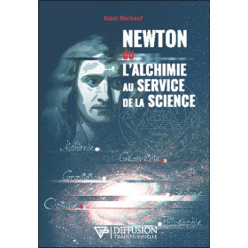 Newton ou l'alchimie au service de la science
