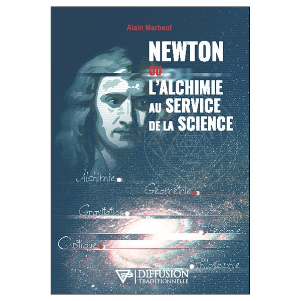 Newton ou l'alchimie au service de la science