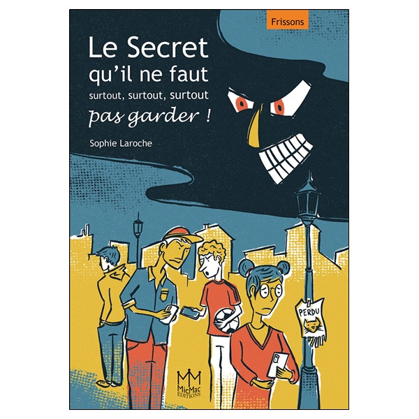 Le Secret qu'il ne faut surtout, surtout, surtout pas garder !