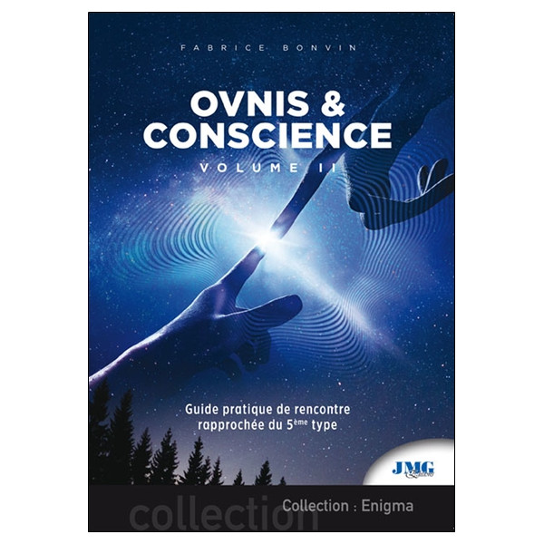 Ovnis & conscience Tome 2 - Guide pratique de Rencontre rapprochée du 5e type