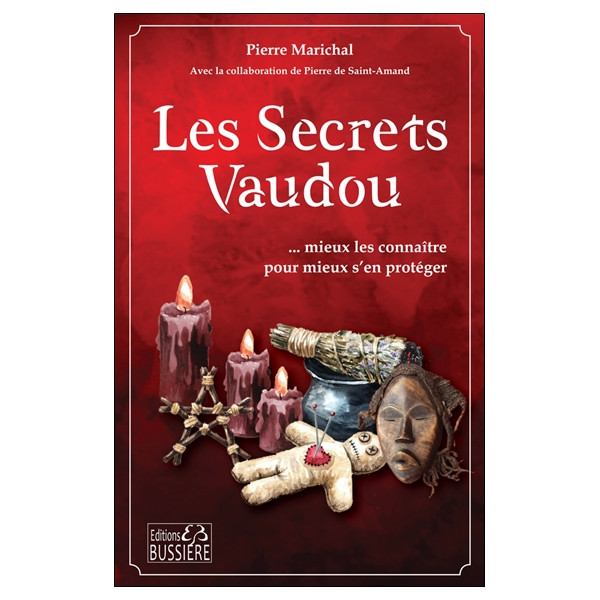 Les secrets vaudou... mieux les connaître pour mieux s'en protéger