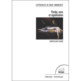 Expériences de mort imminente - Portée, sens et signification