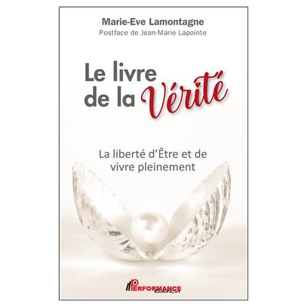Le livre de la Vérité - La liberté d'Etre et de vivre pleinement