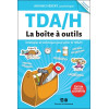 TDA/H - La boîte à outils - Stratégies et techniques pour gérer le TDA/H