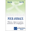 Rituel de magie blanche Tome 7 - Prières spéciales pour animaux - Chiens, chats et autres animaux de compagnie