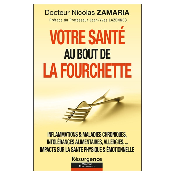Votre santé au bout de la fourchette - Inflammations & maladies chroniques, intolérances alimentaires, allergies