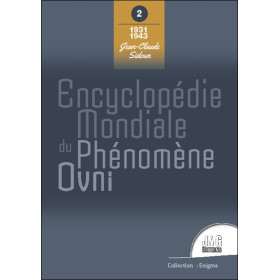 Encyclopédie mondiale du phénomène Ovni Tome 2 : 1931 - 1943