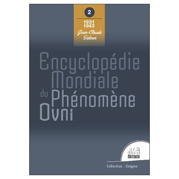 Encyclopédie mondiale du phénomène Ovni Tome 2 : 1931 - 1943