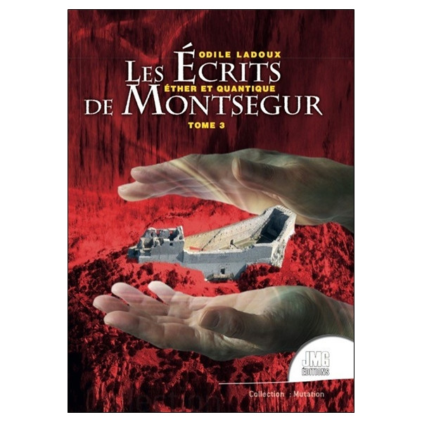Les écrits de Montségur Tome 3 - Ether et quantique