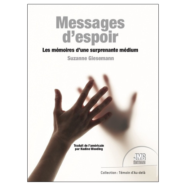 Messages d'espoir - Les mémoires d'une surprenante médium