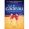 Le cadeau - Le pouvoir de créer sa vie - Roman d'inspiration