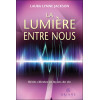 La Lumière entre nous - Récits célestes et leçons de vie